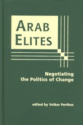 アラブのエリート達：改革への政治的課題<br>Arab Elites : Negotiating the Politics of Change