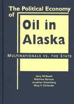 アラスカにおける石油の政治経済学：多国籍企業VS国家<br>Political Economy of Oil in Alaska : Multinationals vs. the State