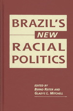 ブラジルにみる人種と政治の新局面<br>Brazil's New Racial Politics