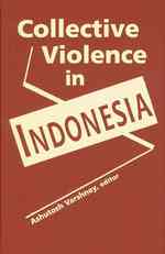 インドネシアにおける集団的暴力<br>Collective Violence in Indonesia