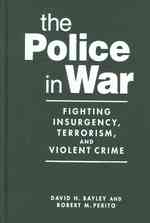 戦時の警察活動<br>Police in War : Fighting Insurgency, Terrorism, and Violent Crime