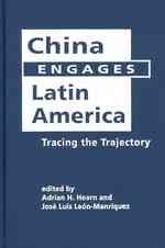中国－ラテンアメリカ関係の軌跡<br>China Engages Latin America : Tracing the Trajectory