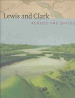 Lewis and Clark : Across the Divide
