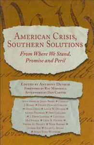 American Crisis, Southern Solutions : From Where We Stand, Peril and Promise (Where We Stand)