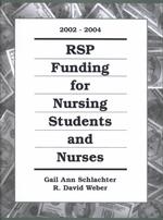 Rsp Funding for Nursing Students and Nurses (How to Pay for Your Nursing Degr... （2002-2004 ed.）