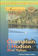 Adventure Guide to the Champlain & Hudson River Valleys (Adventure Guides Series)