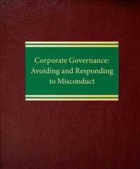 Corporate Governance : Avoiding and Responding to Misconduct (Corporate Securities Series) （LSLF）