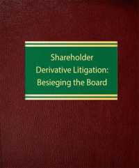 Shareholder Derivative Litigation : Besieging the Board (Corporate Litigation)