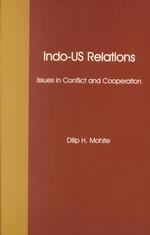Indo-Us Relations : Issues in Conflict and Cooperation