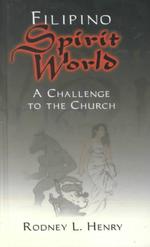 Filipino Spirit World : A Challenge to the Church
