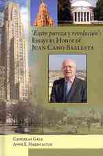 Entre Pureza Y Revolucion : Essays in Honor of Juan Cano Ballestra (Juan De La Cuesta Hispanic Monographs)