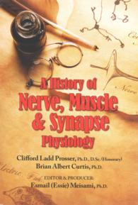 A History of Nerve, Muscle and Synapse Physiology