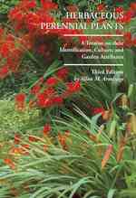 Herbaceous Perennial Plants : A Treatise on Their Identification, Culture and Garden Attributes （3TH）