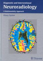 Diagnostic and Interventional Neuroradiology : A Multimodality Approach