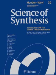 Science of Synthesis Houben-weyl Methods of Molecular Transformations Category 4: Compounds with Two Carbon-heteroatom : X-ene-x and Ene-o Compounds 〈32〉