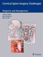 Cervical Spine Surgery Challenges : Diagnosis and Management （1ST）