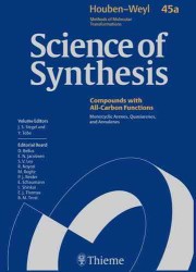 Science of Synthesis Houben-weyl Methods of Molecular Transformations Category 6: Compounds with All-carbon Functions : Monocyclic Arenes, Quasiarenes 〈45A〉