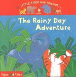 The Rainy Day Adventure (Little Tiger and Friends)