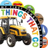 Things That Go (My First Jumbo Tab Book) （BRDBK）
