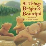 All Things Bright & Beautiful : A Collection of Prayer & Verse （BRDBK）