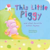 This Little Piggy : And Other Favorite Action Rhymes （BRDBK）