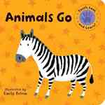 Animals Go (Touch, Look, and Learn!) （MUS BRDBK）