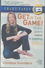 Get in the Game (2-Volume Set) : The Girls' Guide to Money and Investing (Smart Tapes) （Abridged）
