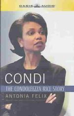 Condi (4-Volume Set) : The Condoleezza Rice Story （Abridged）