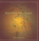 Past Time, Past Place : Gis for History