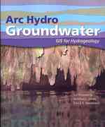 Arc Hydro Groundwater : GIS for Hydrogeology