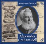 Alexander Graham Bell (How Are They Built?)