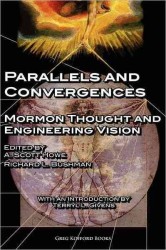 Parallels and Convergences : Mormon Thought and Engineering Vision