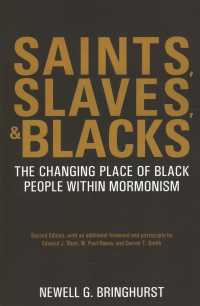 Saints, Slaves, and Blacks: The Changing Place of Black People Within Mormonism, 2nd ed. （2ND）
