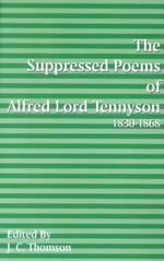 Suppressed Poems of Alfred, Lord Tennyson 1830 -1868 -- Paperback / softback