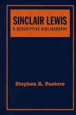 シンクレア・ルイス記述書誌（第２版）<br>Sinclair Lewis : A Descriptive Bibliography, Second Edition （2ND）