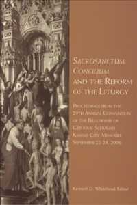 Sacrosanctum Concilium and the Reform of the Liturgy : Proceedings from the 29th Annual Convention of the Fellowship of Catholic Scholars