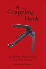 The Grappling Hook : And Other Stories from the War in Iraq