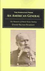 An American General : The Memoirs of David Sloan Stanley