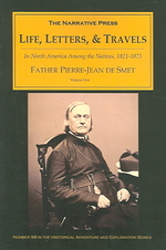 Life, Letters and Travels of Father Pierre-Jean De Smet, S J : 1801-1873 〈1 o〉