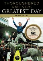 Thoroughbred Racing's Greatest Day : The Breeders' Cup 20th Anniversary Celebration