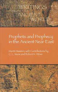 Prophets and Prophecy in the Ancient Near East (Writings from the Ancient World)