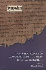 The Intertexture of Apocalyptic Discourse in the New Testament (Symposium Series (Society of Biblical Literature))