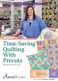 Time-saving Quilting with Precuts （DVD/CDR）