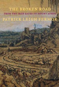 The Broken Road : From the Iron Gates to Mount Athos (New York Review Books Classics)