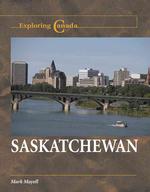 Saskatchewan (Exploring Canada)