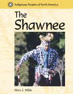 The Shawnee (Indigenous Peoples of North America)