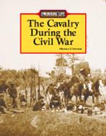 The Cavalry during the Civil War (Working Life)