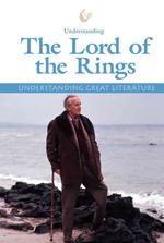 Understanding the Lord of the Rings (Understanding Great Literature)