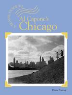 Al Capone's Chicago (A travel guide to:)