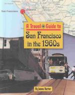 San Francisco in the 1960s (Travel Guide to)
